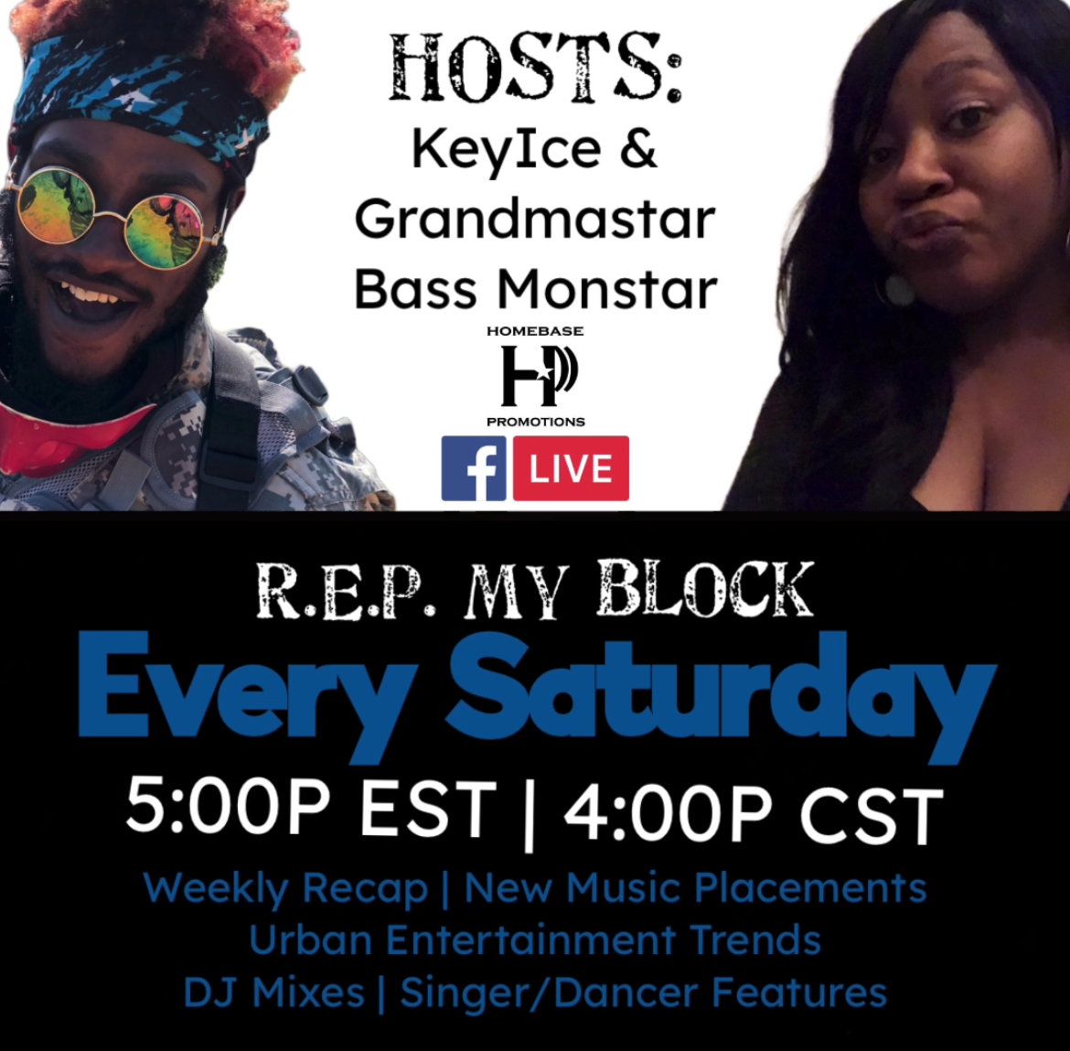 Rep My Block Show is every Saturday on HomeBase Promotions Facebook Live!